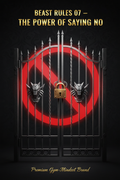 Beast Rules 07 — The Power of Saying No