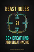 Beast Rules 21 — Box Breathing and Breathwork